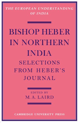 Bishop Heber in Northern India Selections from Heber's Journal [Paperback]