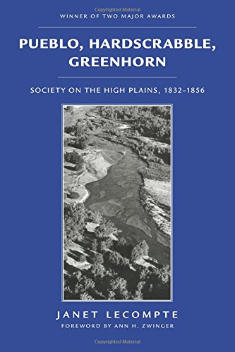 Pueblo, Hardscrabble, Greenhorn Society On The High Plains, 1832-1856 [Paperback]