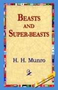 Beasts And Super-Beasts [Hardcover]