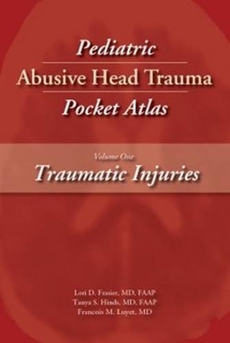 Pediatric Abusive Head Trauma Pocket Atlas Traumatic Injuries [Perfect Paperback]