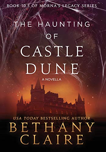 Haunting of Castle Dune - A Novella  A Scottish, Time Travel Romance [Hardcover]