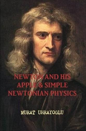 Neton and His Apple and Simple Netonian Physics [Paperback]