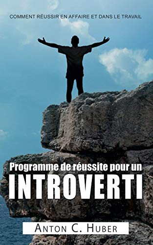 Programme De Reussite Pour Un Introverti (french Edition) [Paperback]