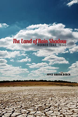 The Land of Rain Shadow: Horned Toad, Texas [Hardcover]