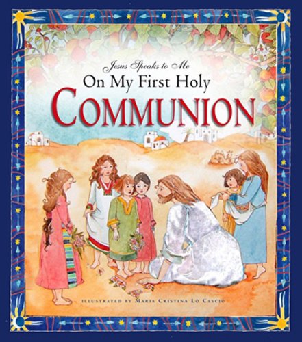 Jesus Speaks To Me On My First Holy Communion [Hardcover]