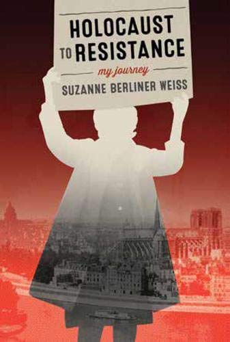 Holocaust to Resistance, My Journey [Paperback]