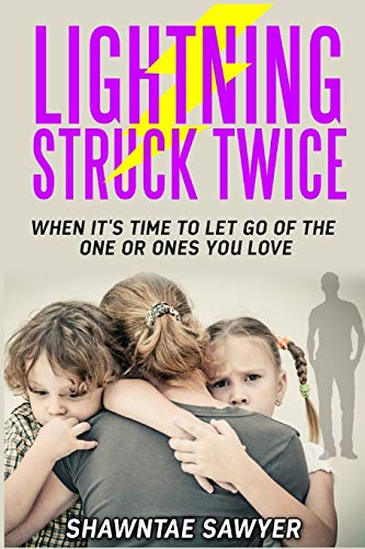 Lightning Struck Tice When It's Time To Let Go Of The One Or Ones You Love [Paperback]