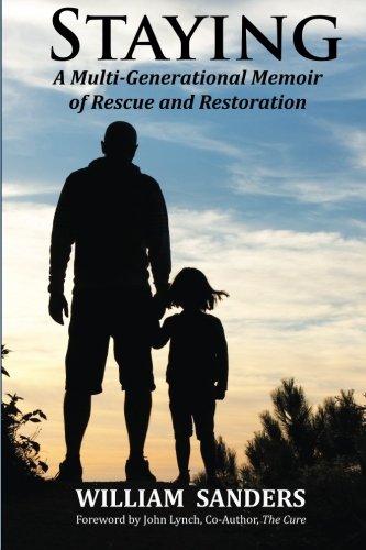 Staying A Multi-Generational Memoir Of Rescue And Restoration [Paperback]