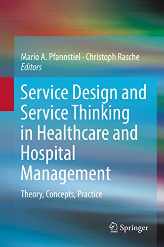 Service Design and Service Thinking in Healthcare and Hospital Management: Theor [Hardcover]