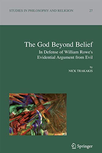 The God Beyond Belief: In Defence of William Rowe's Evidential Argument from Evi [Hardcover]