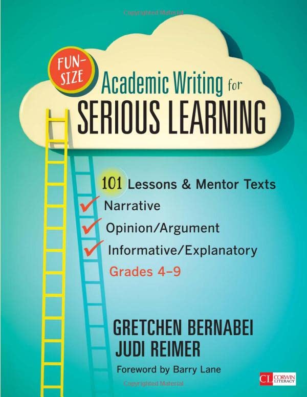 Fun-Size Academic Writing for Serious Learning: 101 Lessons & Mentor Texts-- [Paperback]