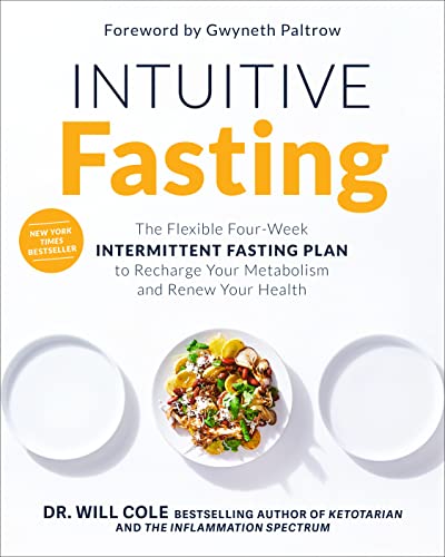 Intuitive Fasting: The Flexible Four-Week Int