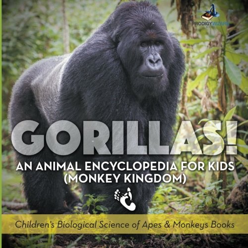 Gorillas an Animal Encyclopedia for Kids (Monkey Kingdom) - Children's Biologic [Paperback]