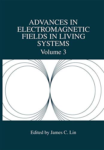 Advances in Electromagnetic Fields in Living Systems [Paperback]