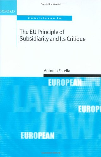 The EU Principle of Subsidiarity and Its Critique [Hardcover]