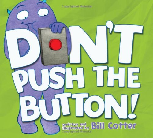 Don't Push the Button! [Hardcover]