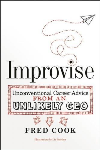 Improvise: Unconventional Career Advice from