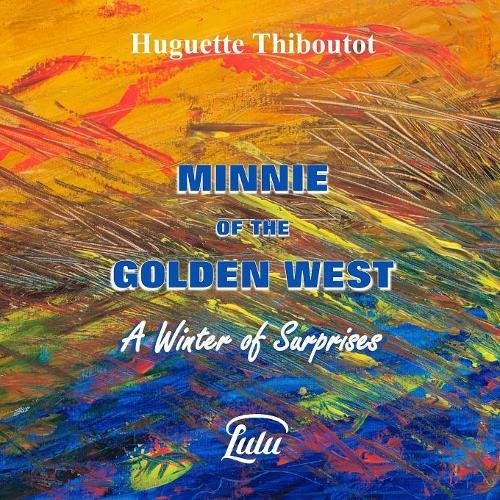 Minnie of the Golden West - a Winter of Surprises [Paperback]