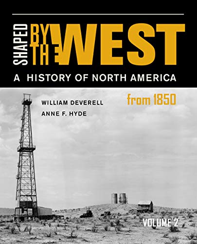 Shaped by the West, Volume 2: A History of North America from 1850 [Paperback]