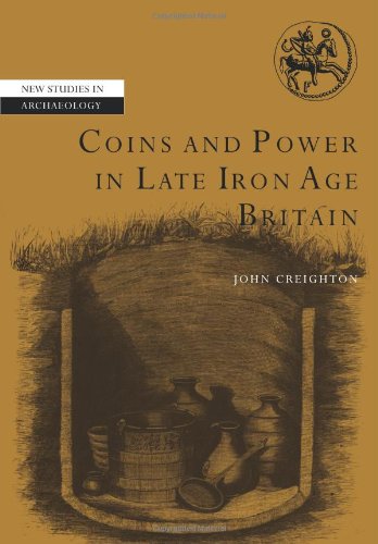 Coins and Poer in Late Iron Age Britain [Paperback]