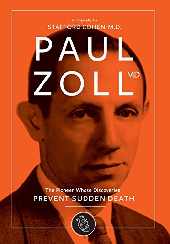 Paul Zoll Md The Pioneer Whose Discoveries Prevent Sudden Death [Hardcover]