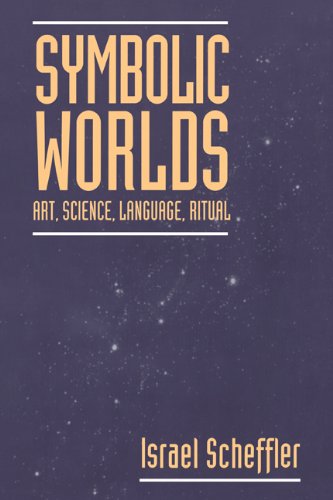 Symbolic Worlds Art, Science, Language, Ritual [Paperback]