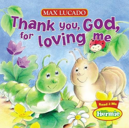 Thank You, God, For Loving Me [Board book]