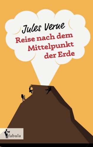 Reise Nach Dem Mittelpunkt Der Erde (german Edition) [Paperback]