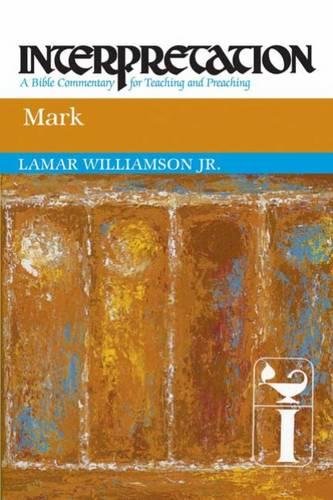 Mark Interpretation A Bible Commentary For Teaching And Preaching [Paperback]