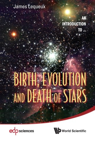 Birth, Evolution And Death Of Stars [Paperback]