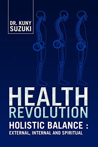 Health Revolution Holistic Balance External, Internal And Spiritual [Paperback]