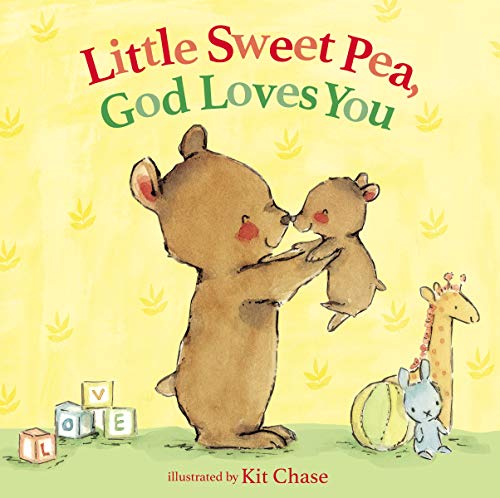 Little Sweet Pea, God Loves You [Hardcover]