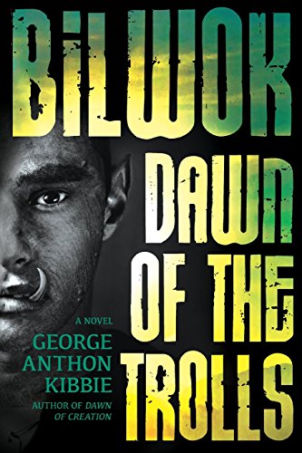 Bilwok: Dawn Of The Trolls [Paperback]