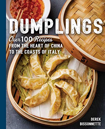 Dumplings: Over 100 Recipes from the Heart of