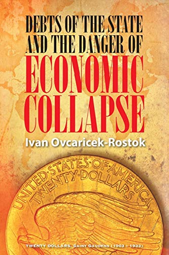 Debts Of The State And The Danger Of Economic Collapse [Paperback]