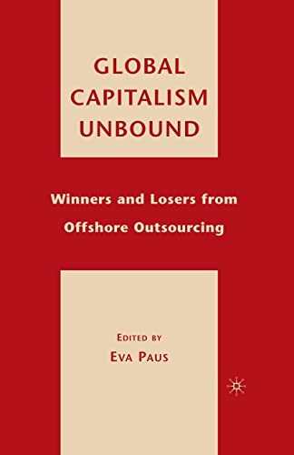 Global Capitalism Unbound: Winners and Losers from Offshore Outsourcing [Paperback]