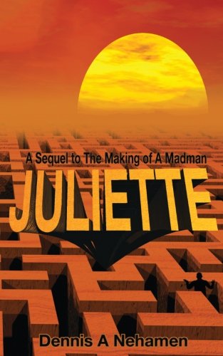 Juliette A Sequel To The Making Of A Madman [Paperback]