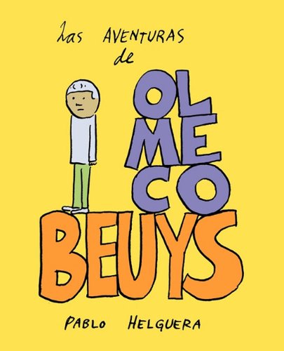 Las Aventuras De Olmeco Beuys (spanish Edition) [Paperback]