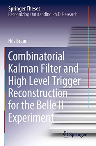 Combinatorial Kalman Filter and High Level Trigger Reconstruction for the Belle  [Paperback]