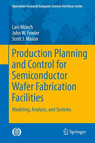 Production Planning and Control for Semiconductor Wafer Fabrication Facilities:  [Hardcover]