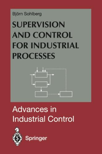 Supervision and Control for Industrial Processes: Using Grey Box Models, Predict [Paperback]