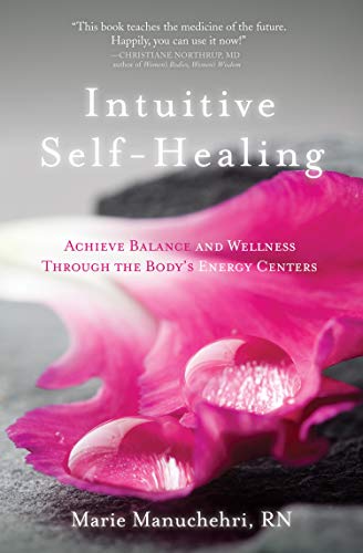 Intuitive Self-Healing: Achieve Balance and W