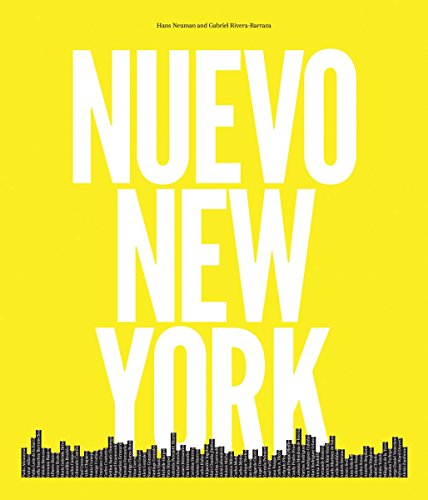 Nuevo New York: Photographs by Hans Neumann & Interviews by Gabriel Rivera-B [Hardcover]