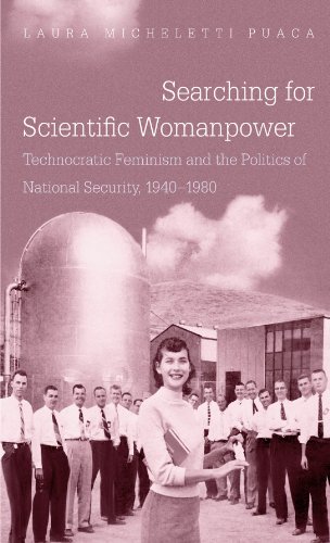 Searching for Scientific Womanpower: Technocratic Feminism and the Politics of N [Paperback]