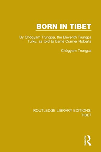 Born in Tibet By Chgyam Trungpa, the Eleventh Trungpa Tulku, as told to Esm C [Paperback]