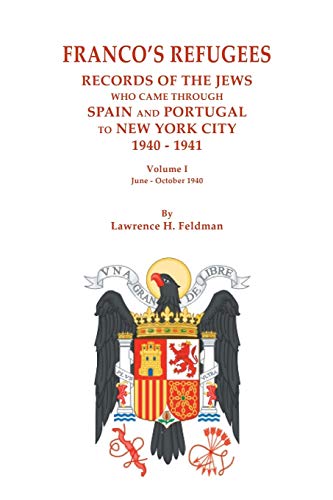 Franco's Refugees Records Of The Jes Who Came Through Spain And Portugal To Ne [Paperback]