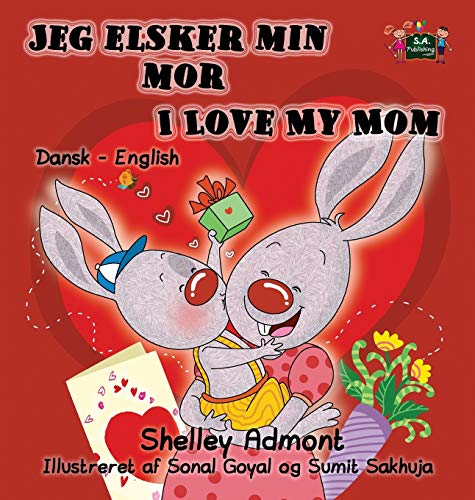 Jeg Elsker Min Mor I Love My Mom Danish English Bilingual Edition (danish Engli [Hardcover]