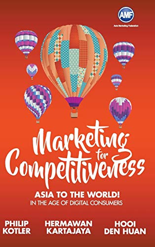 Marketing For Competitiveness Asia To The World Into Digital Consumers In The  [Hardcover]