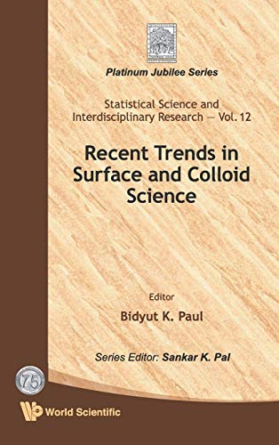 Recent Trends In Surface And Colloid Science (platinum Jubilee Statistical Scie [Hardcover]