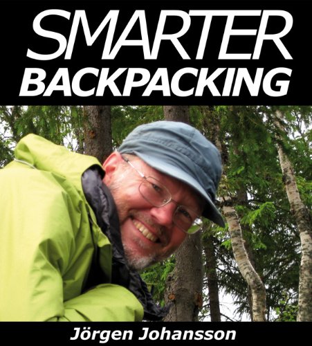 Smarter Backpacking Or Ho Every Backpacker Can Apply Lighteight Trekking And U [Paperback]